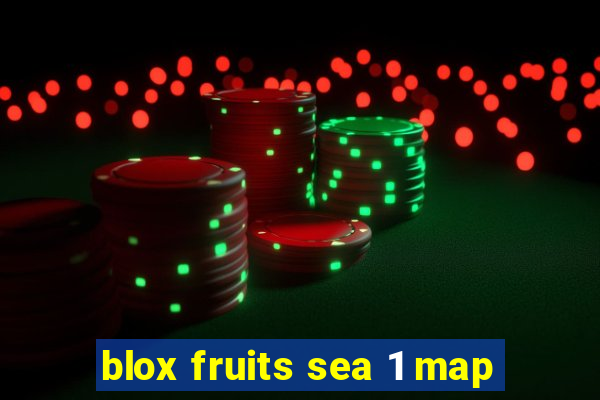 blox fruits sea 1 map